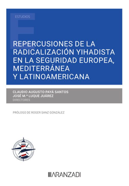 Imagen de portada del libro Repercusiones de la radicalización yihadista en la seguridad europea, mediterránea y latinoamericana