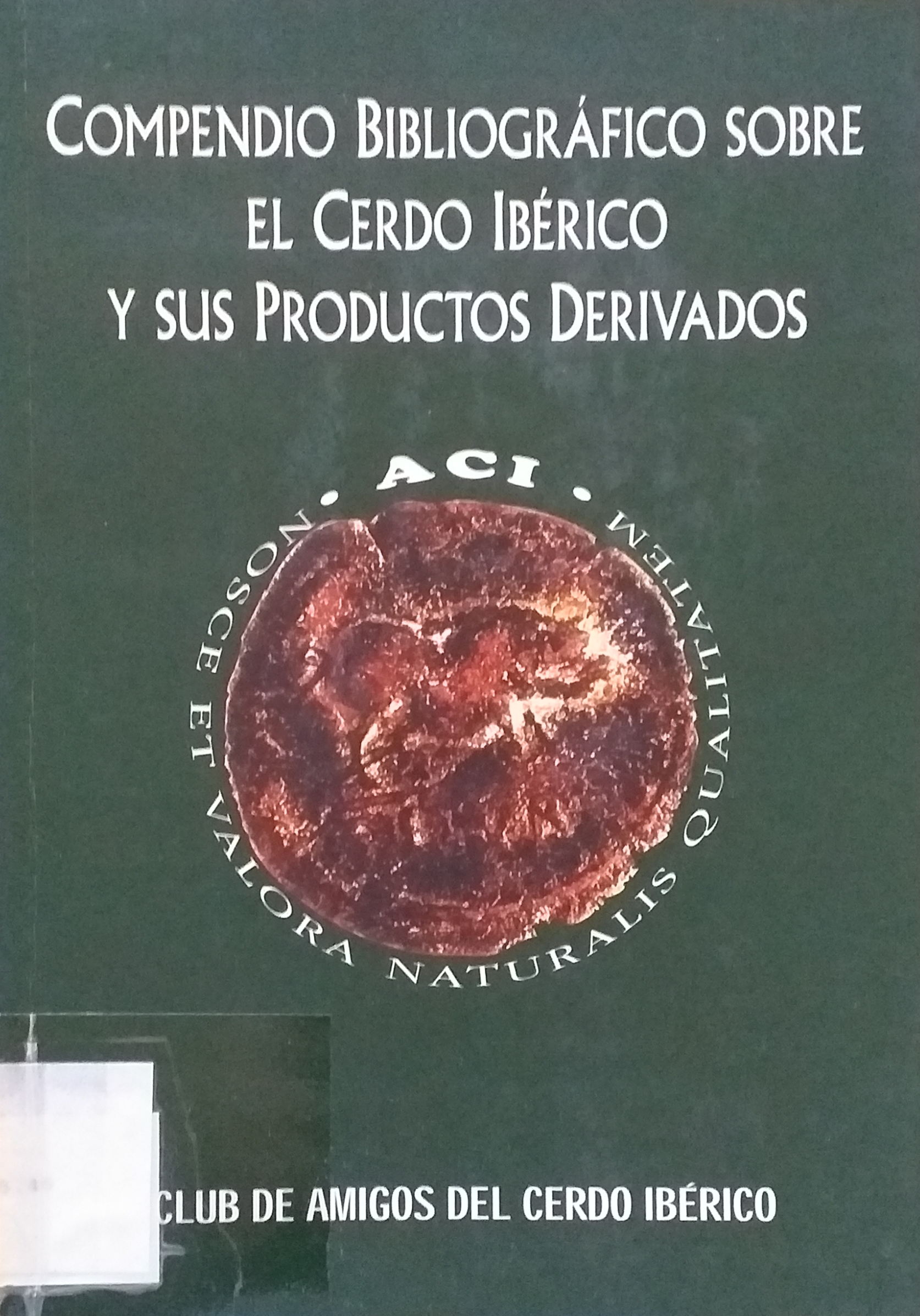 Imagen de portada del libro Compendio bibliográfico sobre el cerdo ibérico y sus productos derivados
