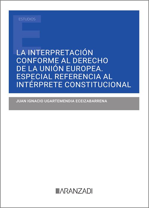 Imagen de portada del libro La interpretación conforme al derecho de la Unión Europea
