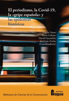Imagen de portada del libro El periodismo, la covid-19, la "gripe española" y las epidemias históricas