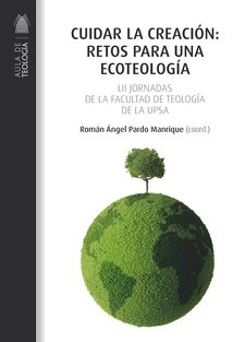 Imagen de portada del libro Cuidar la creación, retos para una ecoteología