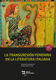 Imagen de portada del libro La transgresión femenina en la literatura italiana