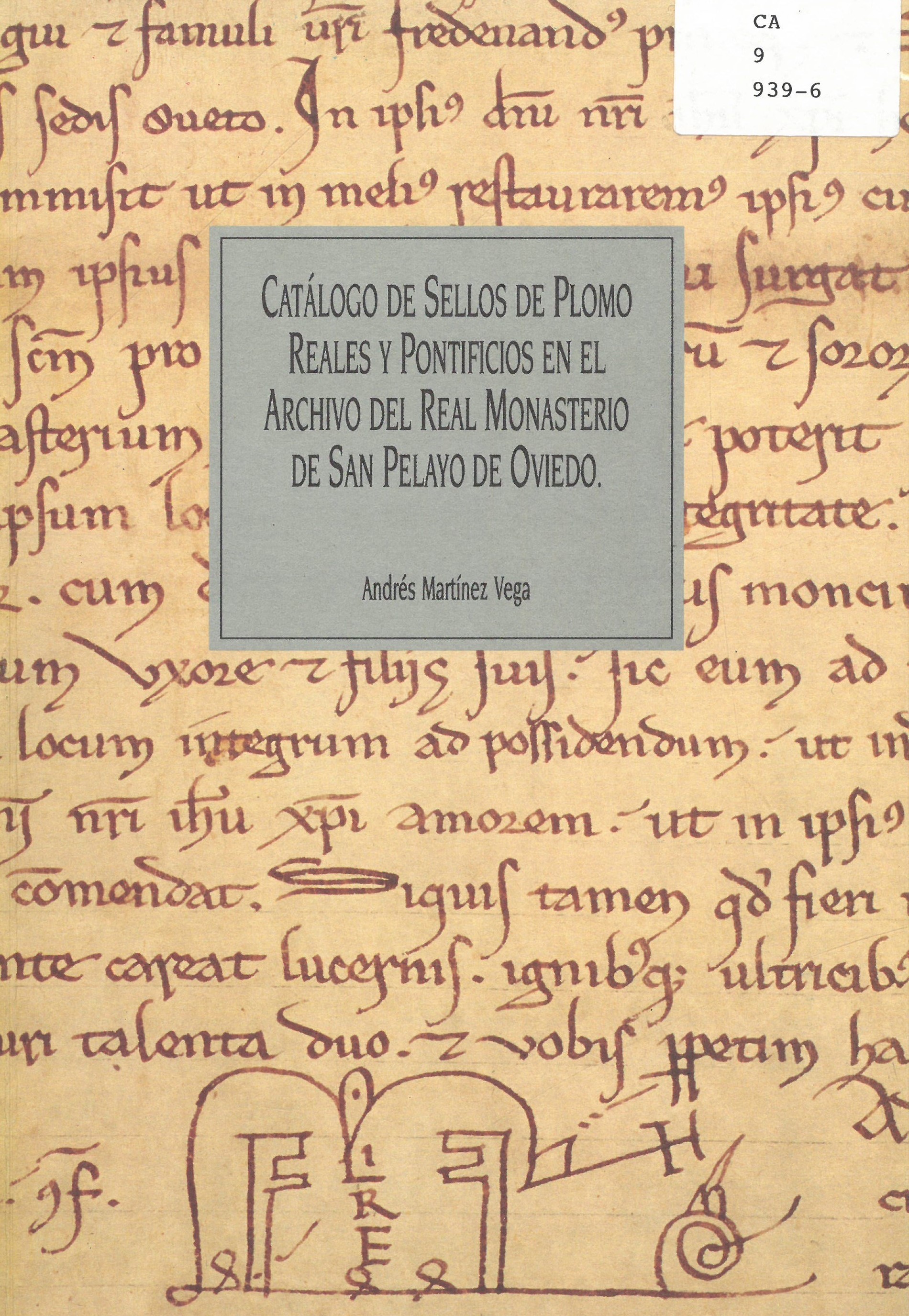 Imagen de portada del libro Catálogo de sellos de plomo reales y pontificios en el Archivo del Real Monasterio de San Pelayo de Oviedo