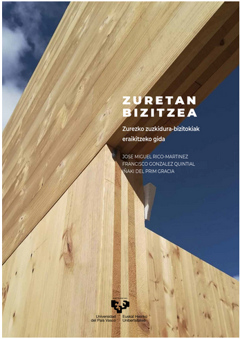 Imagen de portada del libro Zuretan bizitzea. Zurezko zuzkidura-bizitokiak eraikitzeko gida