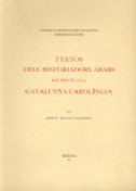 Imagen de portada del libro Textos dels historiadors àrabs referents a la Catalunya carolingia