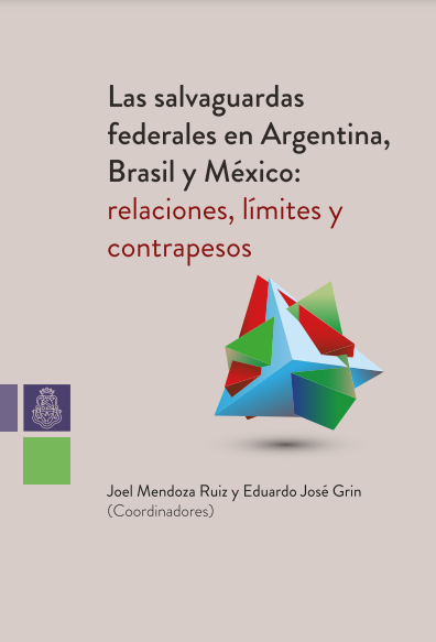 Imagen de portada del libro Las salvaguardas federales en Argentina, Brasil y México