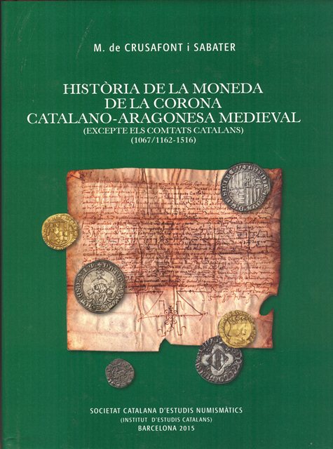 Imagen de portada del libro Història de la moneda de la corona catalano-aragonesa medieval