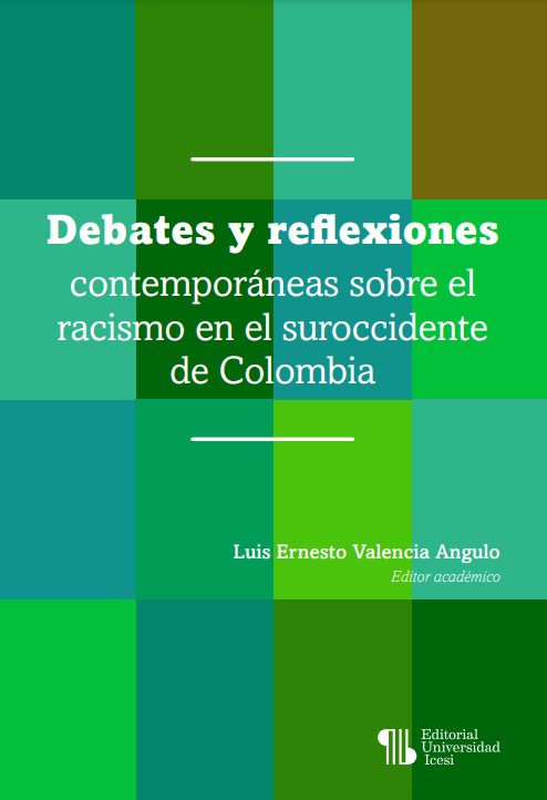 Imagen de portada del libro Debates y reflexiones contemporáneas sobre el racismo en el suroccidente de Colombia