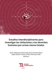 Imagen de portada del libro Estudios interdisciplinarios para investigar las violaciones a los derechos humanos por armas menos letales