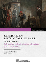 Imagen de portada del libro La mujer en las revoluciones liberales atlánticas