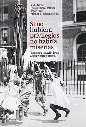 Imagen de portada del libro Si no hubiera privilegios no habría miserias