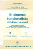 Imagen de portada del libro El sistema funcionalista del derecho penal : ponencias presentadas en el II Curso Internacional de Derecho Penal. (Lima, 29-31 de agosto y 1 de septiembre de 2000)