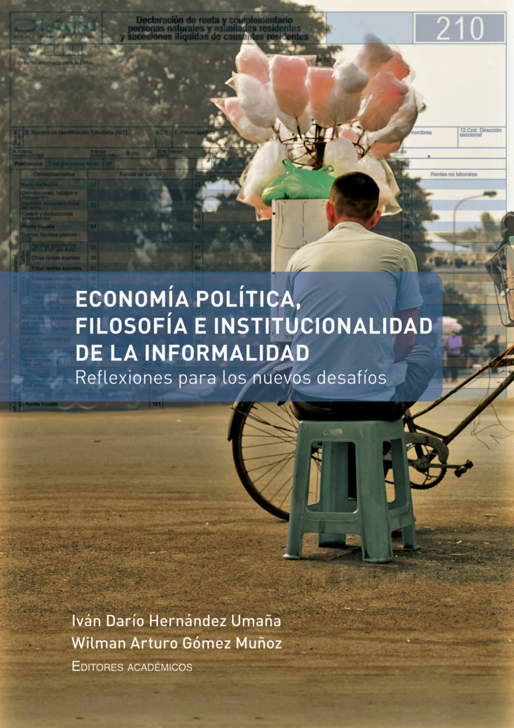 Imagen de portada del libro Economía política, filosofía e institucionalidad de la informalidad