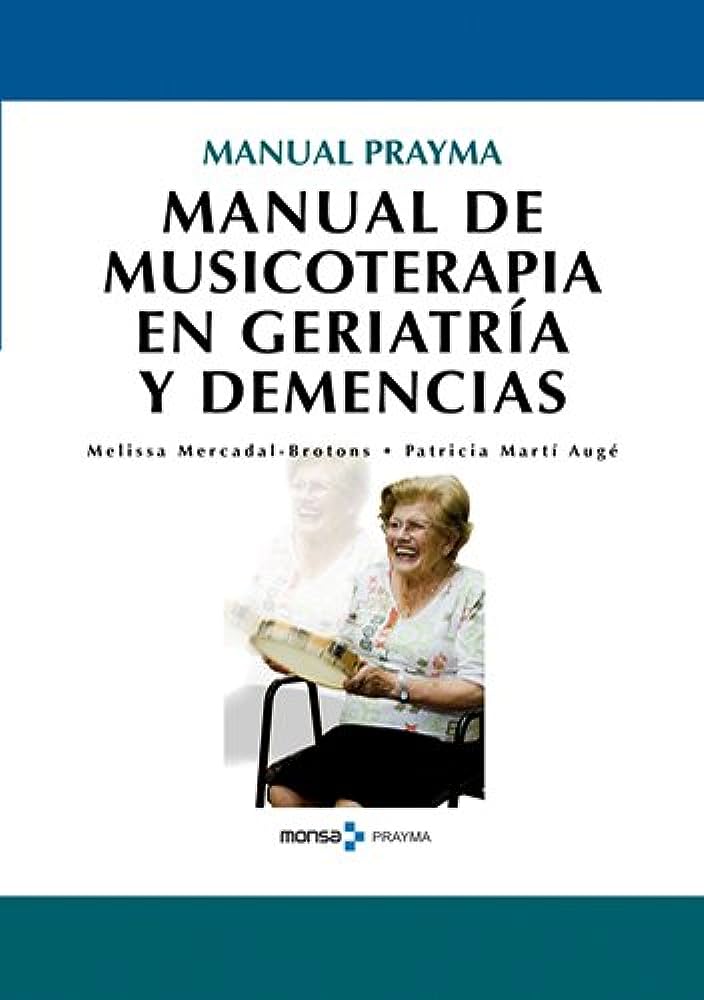 Imagen de portada del libro Manual de musicoterapia en geriatría y demencias