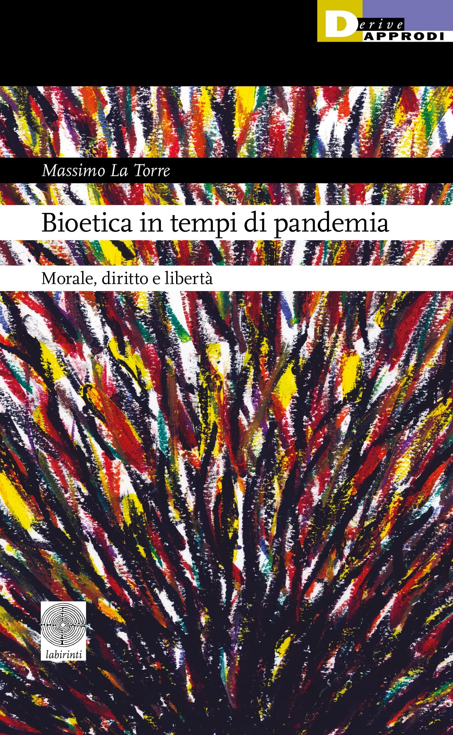 Imagen de portada del libro Bioetica in tempi di pandemia. Morale, diritto e libertà