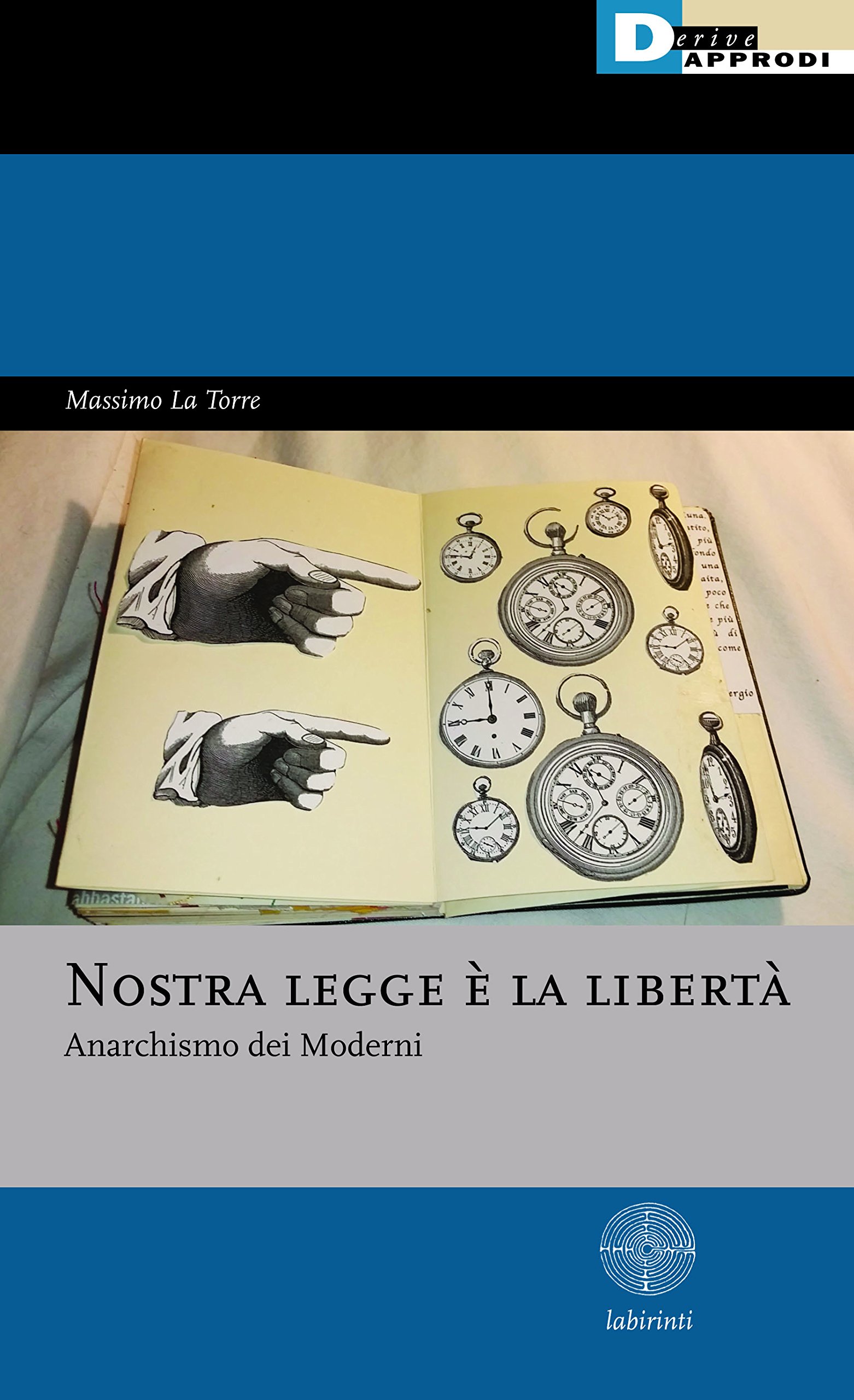 Imagen de portada del libro ostra legge è la libertà. Anarchismo dei moderni