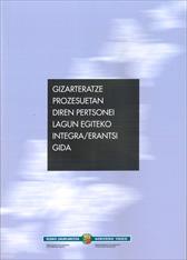 Imagen de portada del libro Guía de acompañamiento integra/erantsi para personas en procesos de integración = Gizarteratze prozesuetan diren pertsonei lagun egiteko integra/erantsi gida