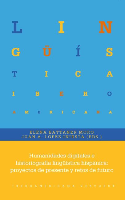 Imagen de portada del libro Humanidades digitales e historiografía lingüística hispánica