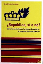 Imagen de portada del libro ¿Republica, si o no?