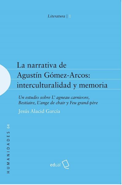 Imagen de portada del libro La narrativa de Agustín Gómez-Arcos