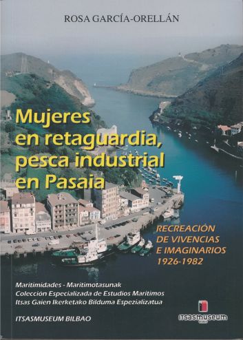 Imagen de portada del libro Mujeres en retaguardia, pesca industrial en Pasaia