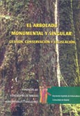 Imagen de portada del libro El arbolado monumental y singular en España : gestión, conservación y legislación : ponencias del II encuentro de árboles monumentales y singulares