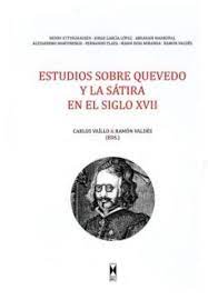 Imagen de portada del libro Estudios sobre Quevedo y la sátira en el siglo XVII