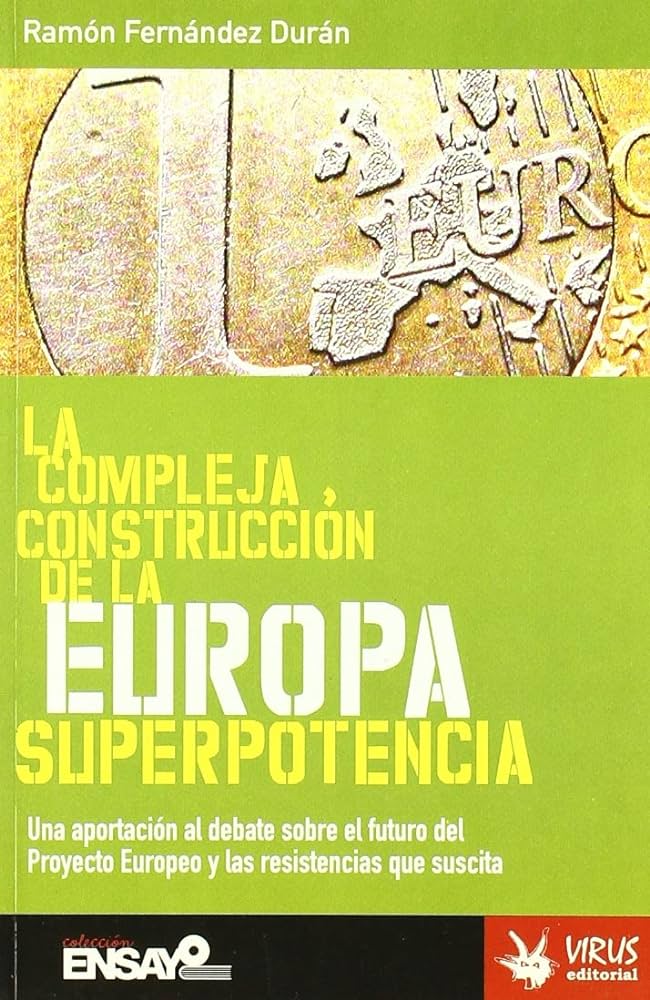 Imagen de portada del libro La compleja construcción de la Europa superpotencia