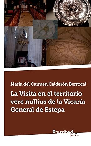 Imagen de portada del libro La visita en el territorio vere nullius de la Vicaria General de Estepa