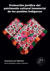Imagen de portada del libro Protección jurídica del patrimonio cultural inmaterial de los pueblos indígenas