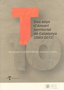 Imagen de portada del libro Deu anys d'Anuari territorial de Catalunya (2003-2012)