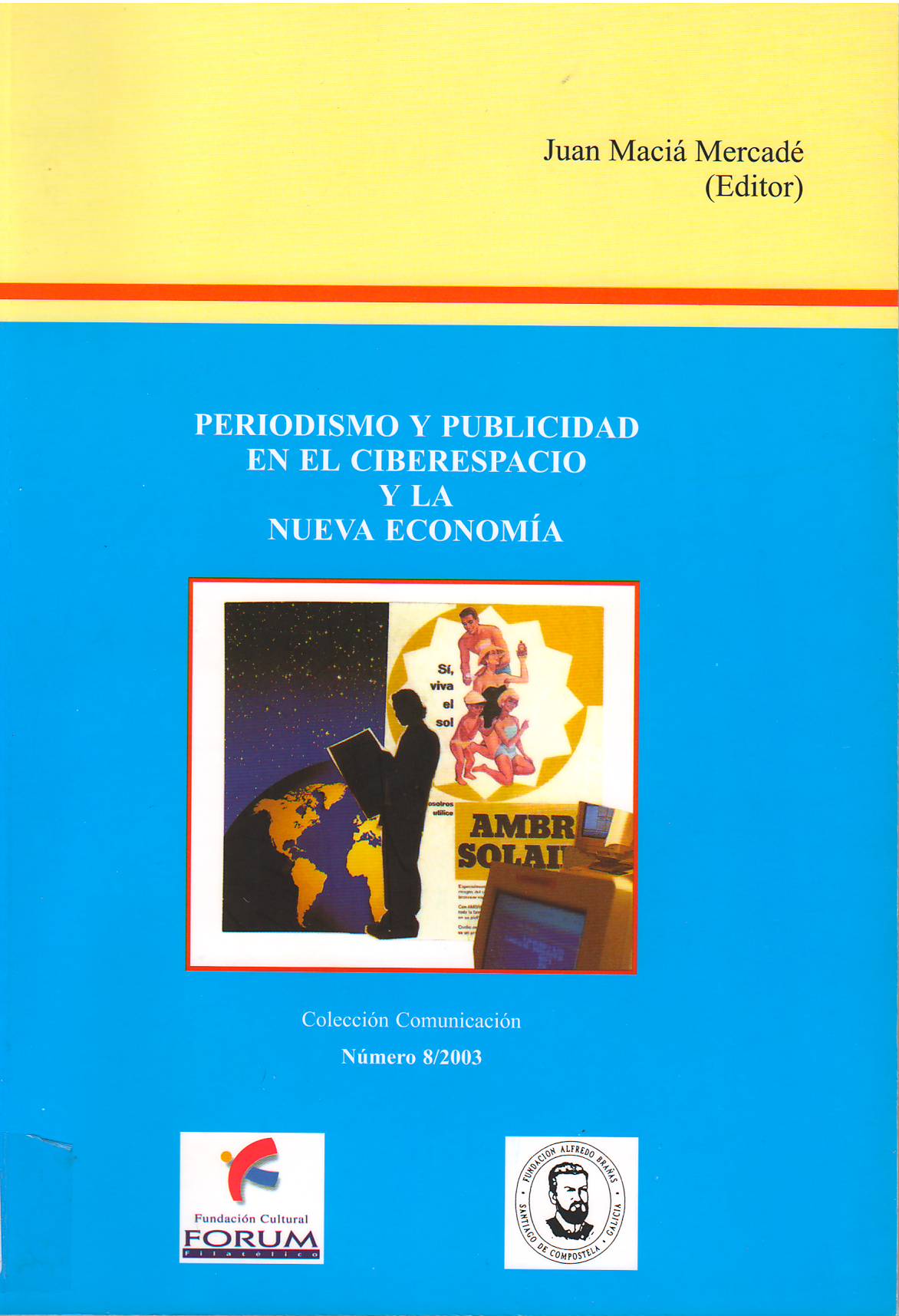 Imagen de portada del libro Periodismo y publicidad en el ciberespacio y la nueva economía