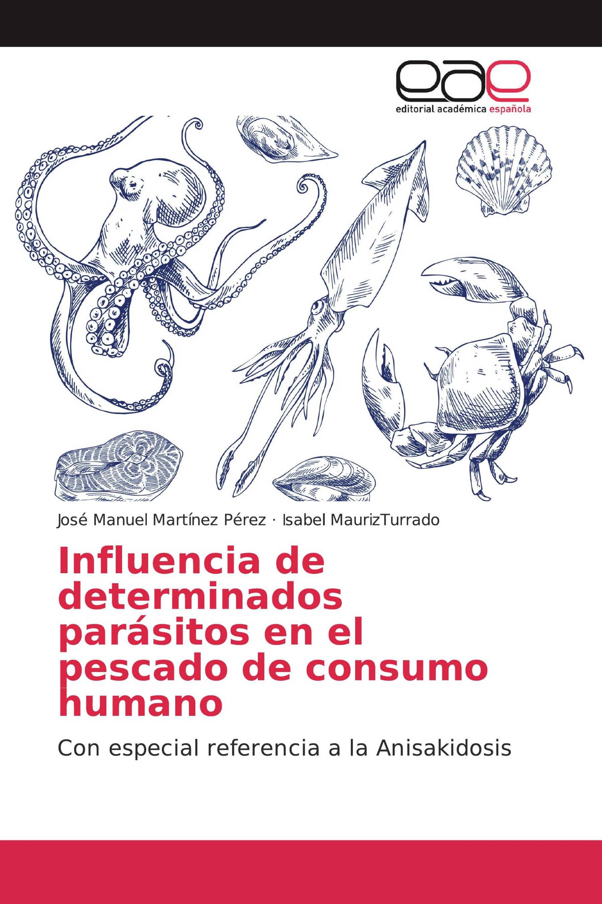 Imagen de portada del libro Influencia de determinados parásitos en el pescado de consumo humano