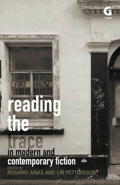 Imagen de portada del libro Reading the Trace in modern and contemporary fiction