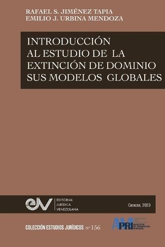 Imagen de portada del libro Introducción al estudio de la extinción de dominio y sus modelos globales