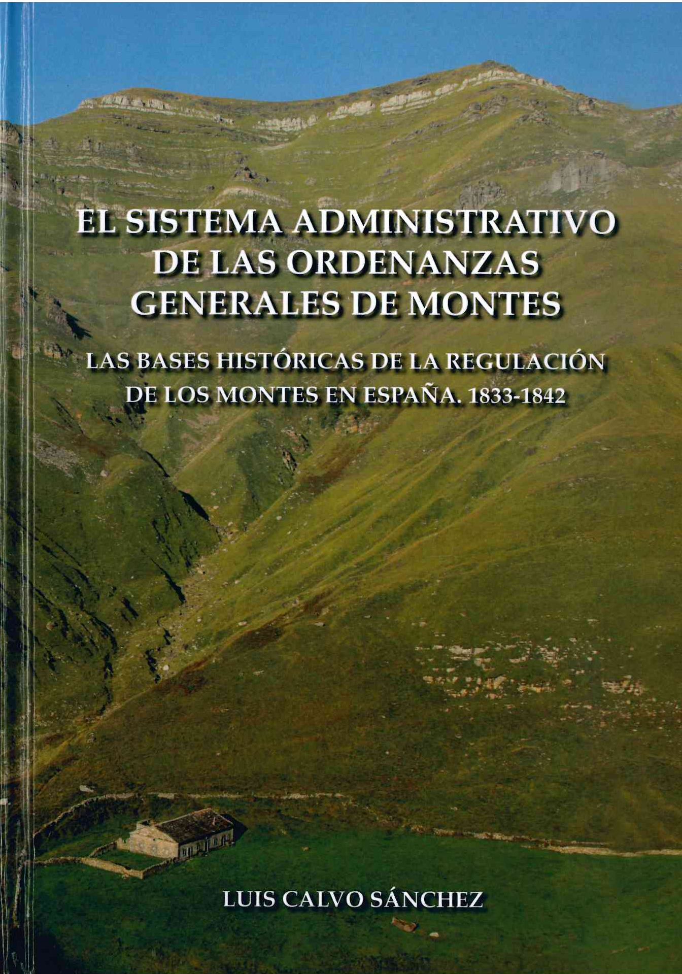 Imagen de portada del libro El sistema administrativo de las ordenanzas generales de montes