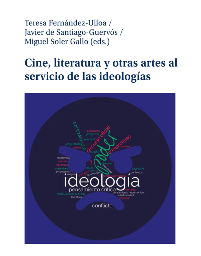 Imagen de portada del libro Cine, literatura y otras artes al servicio de las ideologías