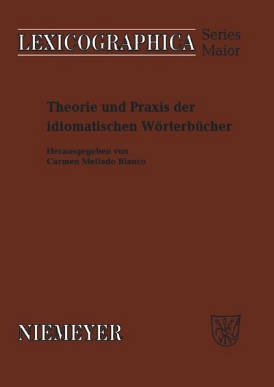 Imagen de portada del libro Theorie und Praxis der idiomatischen Wörterbücher