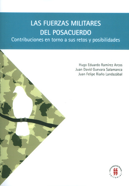 Imagen de portada del libro Las Fuerzas Militares del posacuerdo. Contribuciones en torno a sus retos y posibilidades