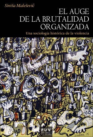 Imagen de portada del libro El auge de la brutalidad organizada