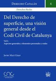 Imagen de portada del libro Del Derecho de superficie, una visión general desde el Codi Civil de Catalunya