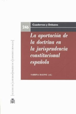 Imagen de portada del libro La aportación de la doctrina en la jurisprudencia constitucional española