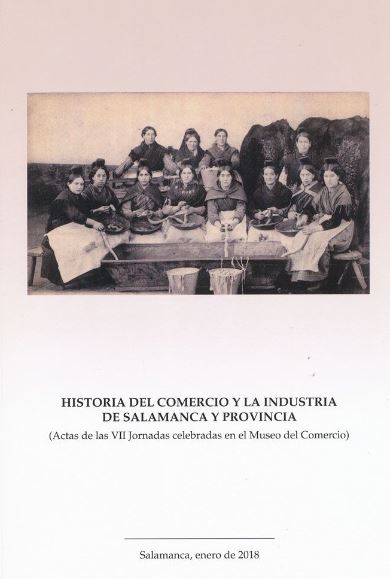 Imagen de portada del libro Historia del comercio y la industria de Salamanca y provincia