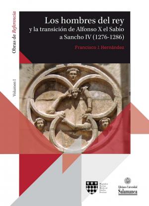 Imagen de portada del libro Los hombres del rey y la transición de Alfonso X el Sabio a Sancho IV (1276-1286)