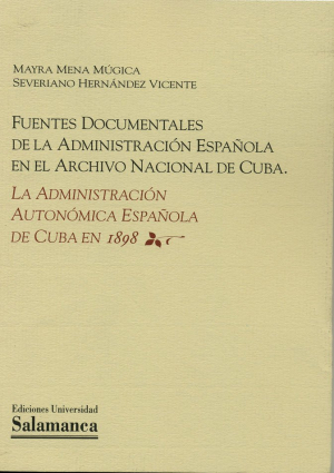 Imagen de portada del libro Fuentes documentales de la Administración Española en el Archivo Nacional de Cuba