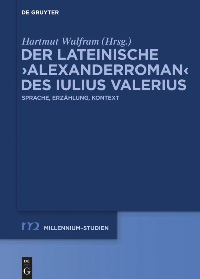 Imagen de portada del libro Der lateinische ›Alexanderroman‹ des Iulius Valerius