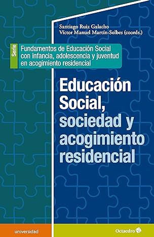 Imagen de portada del libro Educación social, sociedad y acogimiento residencial