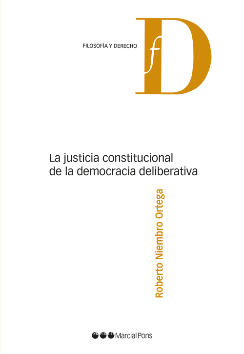 Imagen de portada del libro La justicia constitucional de la democracia deliberativa