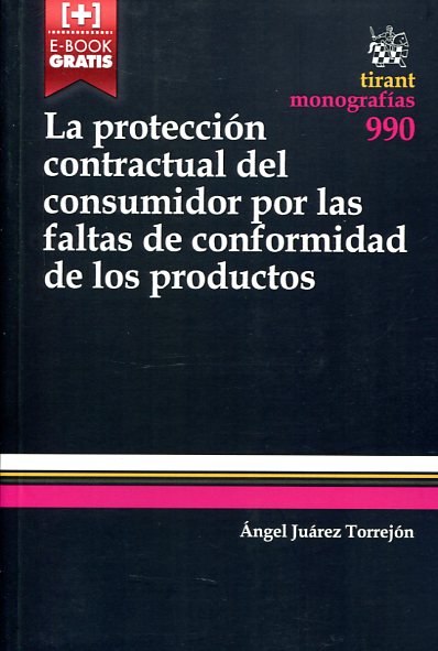Imagen de portada del libro La protección contractual del consumidor por las faltas de conformidad de los productos