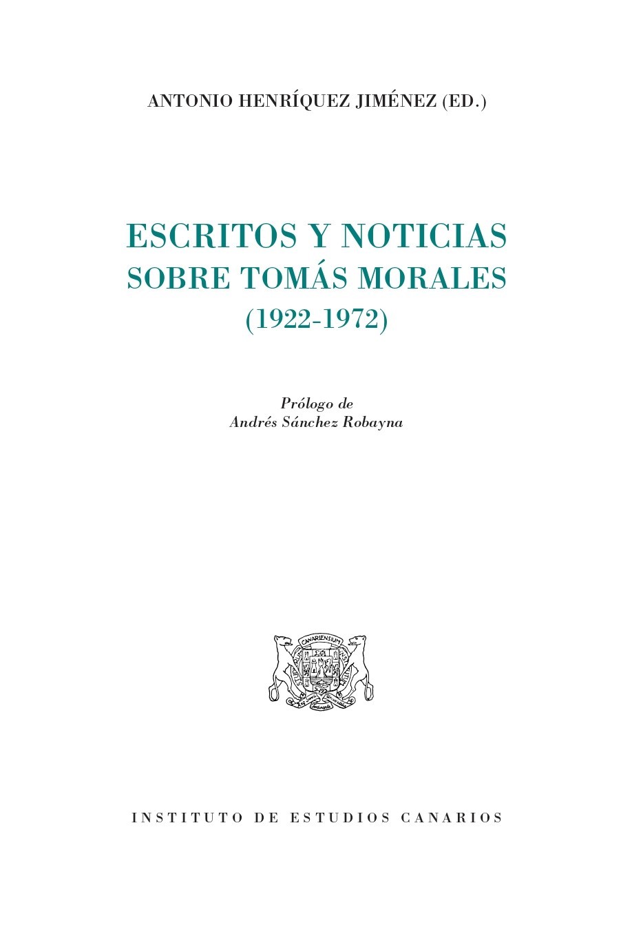 Imagen de portada del libro Escritos y noticias sobre Tomás Morales (1922-1972)